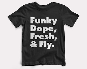 Funky Dope Fresh & Fly Baby + Kids Tee - BabyDoopy - Toddler Youth Cute Hip Modern Rap Hiphop Graphic Print Shirt