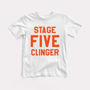 Stage Five Clinger Baby + Kids Tee - BabyDoopy - Toddler Youth Cute Funny Graphic Print Shirt