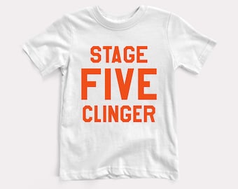 Stage Five Clinger Baby + Kids Tee - BabyDoopy - Toddler Youth Cute Funny Graphic Print Shirt