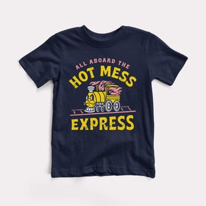 Hot Mess Express Baby + Kids Tee - BabyDoopy - Toddler Youth Cute Funny Graphic Print Shirt