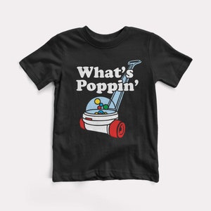What's Poppin' Baby + Kids Tee - BabyDoopy - Toddler Youth Funny Kids Graphic Print Shirt