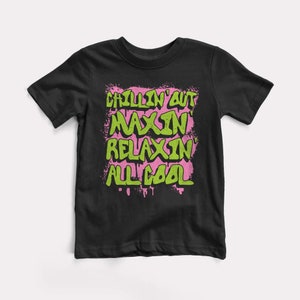 Chillin Out Maxin&#39; Baby + Kids Tee - BabyDoopy - Toddler Youth Hip Modern Funny Fresh Prince Kids Graphic Print Shirt