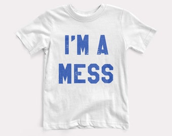 I'm A Mess Baby + Kids Tee - BabyDoopy - Toddler Youth Cute Funny Graphic Print Shirt