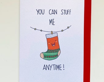 Funny, naughty Christmas, Xmas stocking holiday card- you can stuff me anytime.Christmas card, gift for girlfriend, wife, boyfriend, husband