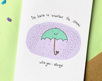 Weather the Storms Greeting Card - Encouragement Gift