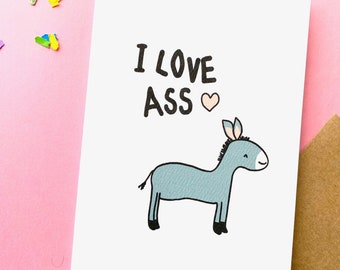 Naughty greeting card - I love ass. Adult card | anniversary card | dirty valentines | cheeky love | birthday card