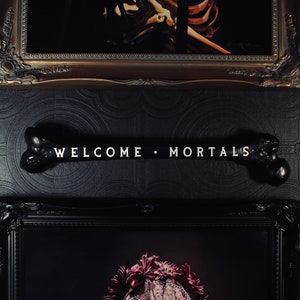 Welcome Mortals | Gothic Bone Wall Hanging | Gothic Dark Wall Decor | by The Blackened Teeth