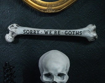 Sorry We're Goths Natural Engraved Femur Bone - Gothic Gallery Wall - Gothic Home Decor | Handmade by The Blackened Teeth