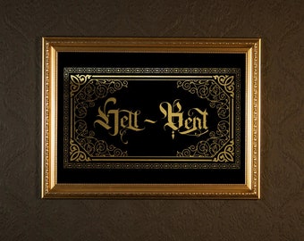 Hell-Bent Gold and Black  | Typography Gothic Art Print | Gothic Home | Macabre Art | Gothic Gallery Wall | by The Blackened Teeth