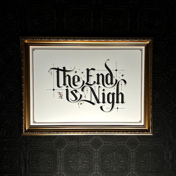 The END IS NIGH: Gothic Art Print | Macabre Art | Gothic Home | Gothic Typography | by The Blackened Teeth