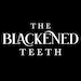 The Blackened Teeth