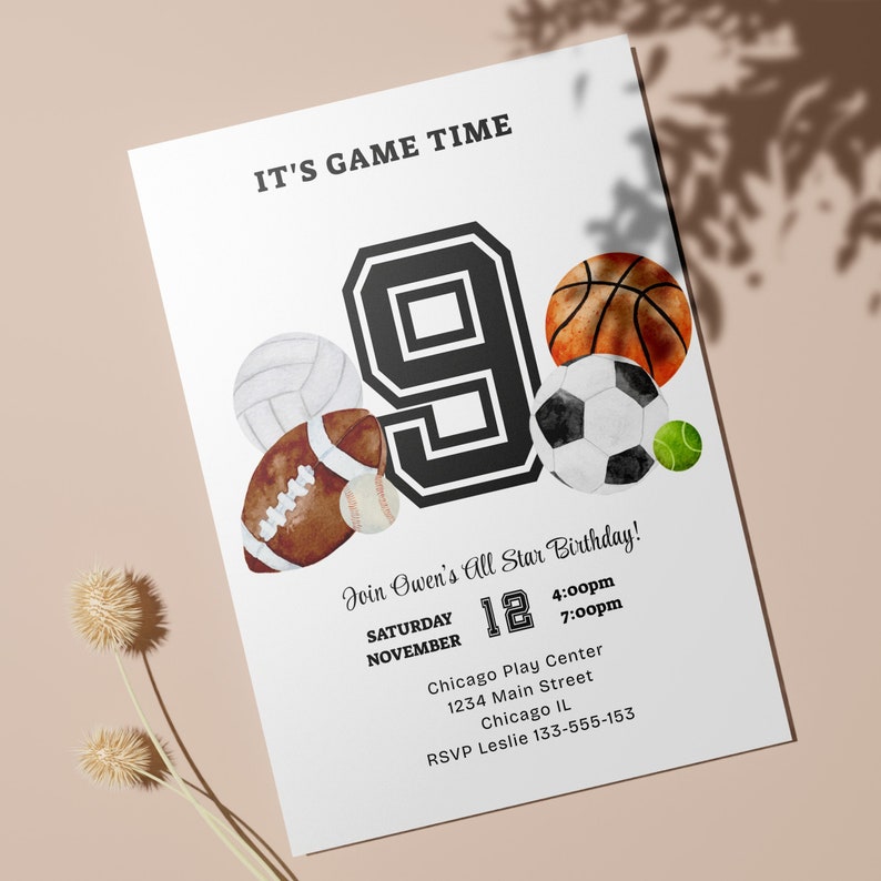 May include: A white invitation with black text for a 9th birthday party. The invitation features a large black number 9 with a variety of sports balls around it. The text reads "It's Game Time" and "Join Owen's All Star Birthday!" with the date, time, and location of the party.