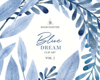 May include: A digital illustration of blue watercolor leaves. The image is titled "Blue Dream Clip Art Vol 2" and includes the text "Belle Clipart Boutique".