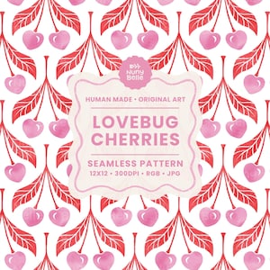 May include: Seamless pattern featuring pink cherries and red stems on a white background. The design includes the text "LOVEBUG CHERRIES" and "SEAMLESS PATTERN". The image is labeled "HUMAN MADE - ORIGINAL ART".