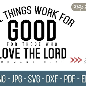 Bible Verse SVG, Romans 8:28, Christian Tshirt, Catholic SVG, Scripture SVG, Commercial License, Christian Inspiration svg, Wall Art