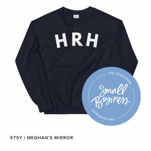 HRH Sweatshirt in Navy Blue A Collection Inspired by The Royal Family & As seen in PopSugar Holiday Gift Guide image 6