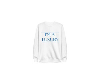 Princess Diana Inspired 'I'm a Luxury' Women's Sweatshirt