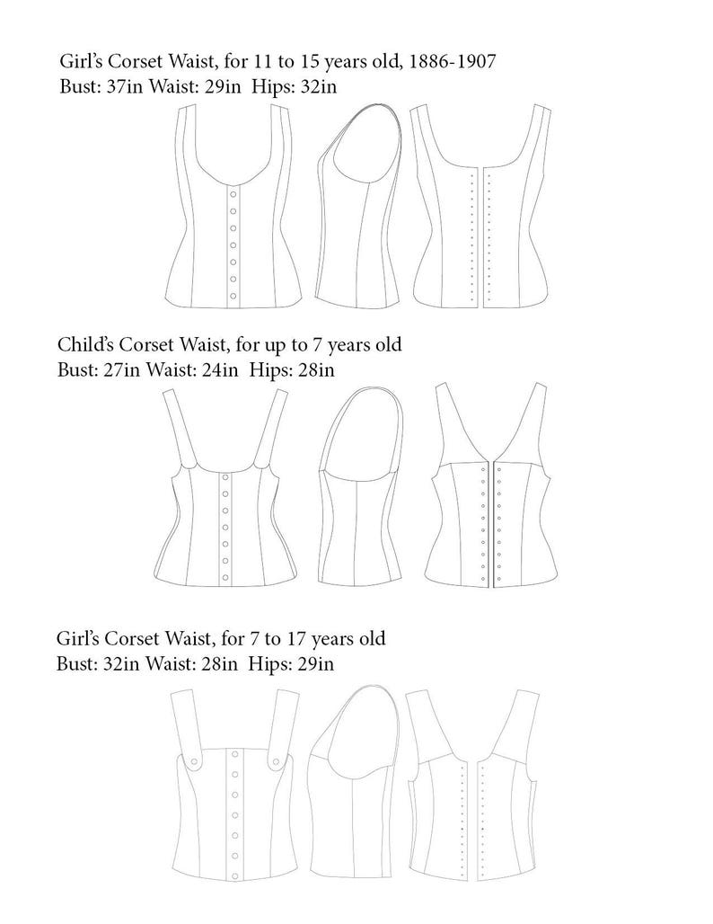 Puede incluir: Dibujo de l&iacute;nea de tres patrones de cors&eacute; diferentes para ni&ntilde;os. El primer patr&oacute;n es para ni&ntilde;as de 11 a 15 a&ntilde;os, el segundo es para ni&ntilde;os de hasta 7 a&ntilde;os, y el tercero es para ni&ntilde;as de 7 a 17 a&ntilde;os. Cada patr&oacute;n incluye medidas para el busto, la cintura y las caderas en pulgadas.