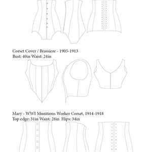 Puede incluir: Dibujos de l&iacute;nea de tres estilos de cors&eacute; diferentes de principios del siglo XX. El primer cors&eacute; est&aacute; etiquetado como "Thelma - Cors&eacute; de corte bajo, 1911-1912" con las siguientes medidas: "Borde superior: 34 pulgadas Cintura: 31 pulgadas Caderas: 36 pulgadas". El segundo cors&eacute; est&aacute; etiquetado como "Funda de cors&eacute; / Sujetador - 1905-1913" con las siguientes medidas: "Busto: 40 pulgadas Cintura: 24 pulgadas". El tercer cors&eacute; est&aacute; etiquetado como "Mary - Cors&eacute; de trabajadora de municiones de la Primera Guerra Mundial, 1914-1918" con las siguientes medidas: "Borde superior: 31 pulgadas Cintura: 28 pulgadas Caderas: 34 pulgadas".