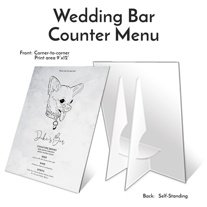 May include: A white wedding bar counter menu with a dog illustration and the text "Duke's Bar." The menu lists signature drinks, beer, wine, and spirits. The print area is 9"x12" and is self-standing.