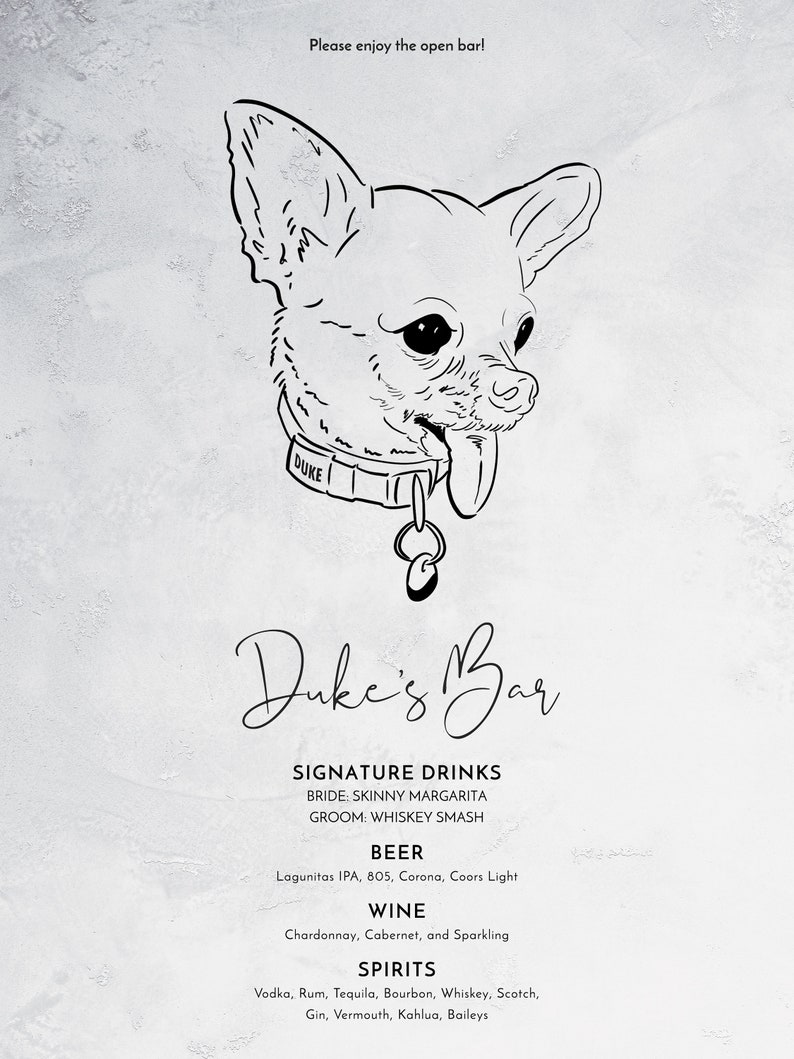 May include: A black and white illustration of a dog with the text "Duke's Bar." The sign lists signature drinks, beer, wine, and spirits. The text "Please enjoy the open bar!" is at the top.