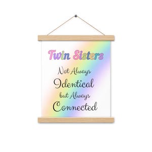 Twin Sisters Art Print: Connected Quote, Nursery Decor with Wooden Hanger