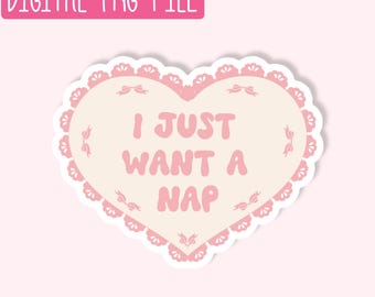 I Just Want A Nap PNG / Quirky PNG / Sticker PNG / Cute Girly Png / Design Digital Download