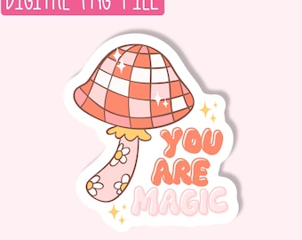 You Are Magic Mushroom PNG / Quirky PNG / Sticker PNG / Cute Girly Png / Design Digital Download