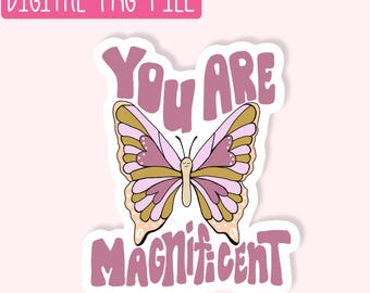 You Are Magnificent PNG / Quirky PNG / Sticker PNG / Cute Girly Png / Design Digital Download