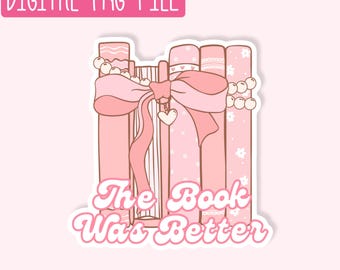 The Book Was Better PNG / Quirky PNG / Sticker PNG / Cute Girly Png / Design Digital Download