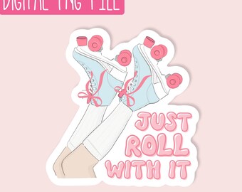 Just Roll With It PNG / Quirky PNG / Sticker PNG / Cute Girly Png / Design Digital Download