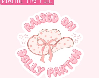 Raised On Dolly PNG / Quirky PNG / Sticker PNG / Cute Girly Png / Design Digital Download
