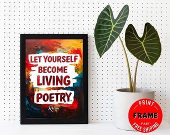 Let Yourself Become Living Poetry, Framed Rumi Quote Poster, Spiritual Quote, Rumi Poem, Rumi Quote Wall Art, Rumi Home Deco