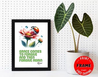 Grace Comes To Forgive, Framed Rumi Quote Poster, Spiritual Quote, Rumi Poem, Rumi Quote Wall Art, Rumi Home Deco