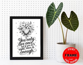 You Only Live Once, Framed Inspirational & Motivational Wall Art, Home Office Decor, Mental Health Quote, Positive Quote, Motivational Quote
