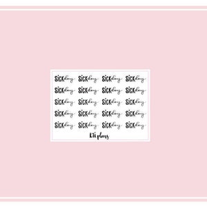 Könnte beinhalten: Ein Blatt bedruckbarer Planer-Aufkleber mit dem Text "Sickday", der mehrmals in einer kursivschriftlichen Schriftart wiederholt wird. Der Text "KTi plans" ist unten auf dem Blatt gedruckt.