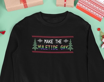 Maak de Yuletide Gay Trui, Lelijke Gay Christmas Sweater, Grappige Gay Christmas Sweater, Gay Christmas Gift, Gay Gift, Gay Shirt, Queer Shirt