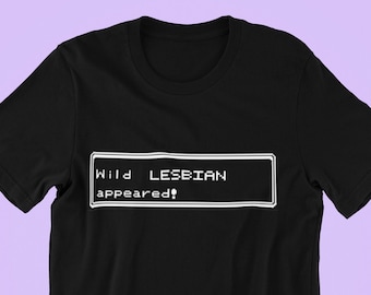 Wild Lesbian Appeared, Lesbian Shirt, Lesbian Pride Shirt, Queer Girls Gifts, LGBTQ Shirt, Pride Shirt, Subtle Lesbian, Lesbian Pride, Gay