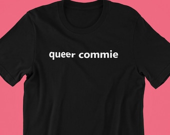 Chemise Queer Commie, Chemise Queer, Fierté, Gay Pride, Chemise Gay Pride, Fierté LGBT, Fierté lesbienne, Chemise LGBTQ Pride, Chemise LGBT, Chemise lesbienne
