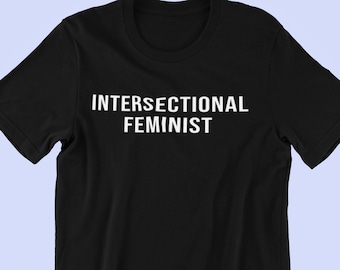 Camisa feminista interseccional, camisa feminista, camisa para feminista, camisa feminista interseccional, regalo para feminista, regalo feminista