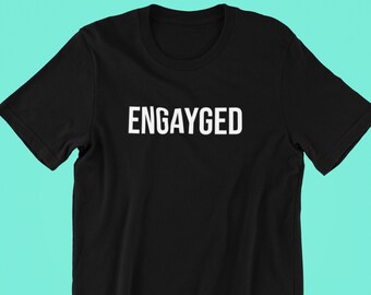 Engayged Shirt, Gay Engagement Shirt, Gay Wedding Shirt, Gay Bachelor Party Shirt  Lesbian Bachelorette Party Shirt, Gay Couple Shirt