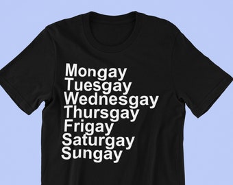 Gay Pride Mongay Thru Sungay T-Shirt, Funny Gay Pride Shirt, Gay Shirt, Pride Shirt, LGBT Shirt, Pride Shirt, Pride, Gay Pride T-Shirt