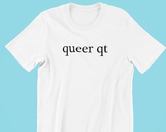 Queer Qt Shirt , Süßes Queer T,Shirt , Einzigartiges Queer Pride Shirt , Lustiges Pride Shirt , Einfaches Pride Shirt , Süßes Shirt für Pride , Queer Shirt