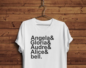 Feminist Pioneers Feminist Name List T,Shirt , Angela Davis, Gloria Steinem, Audre Lorde, Alice Walker, bell hooks , Feminist Gift