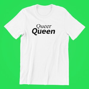 Queer Pride Shirt, Queer Shirt, Pride, Gay Pride, Gay Pride Shirt, LGBT Pride, Lesbian Pride, LGBTQ Pride Shirt, LGBT Shirt, Lesbian Shirt