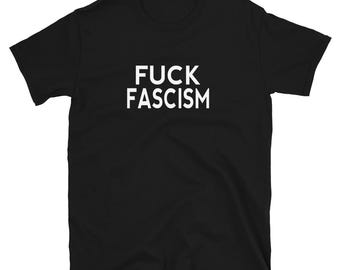 Fuck fascisme shirt, anti-fascisme shirt, anti-troef shirt, politiek shirt, fuck fascisme