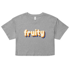 Fruity Crop Top, Gay Pride Crop Top, Funny Gay Crop Top, Lesbian Crop Top, Lesbian Pride Crop Top, Gay Pride Shirt, Gay Shirt, Pride Shirt