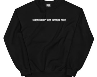 Iets wat LGBT me net is overkomen Crewneck Sweater