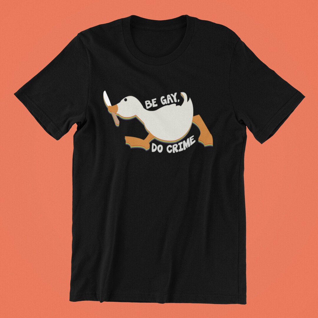 Be Gay Do Crime Shirt, Gay Duck Shirt, Cute Gay Shirt, Cute Shirt for ...