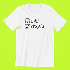 Gay and Stupid Shirt, Gay Shirt, Pride Shirt, LGBT Shirt, Pride Shirt, Pride, Gay Pride T-Shirt, Lesbian Shirt, Queer Shirt, Lesbian, LGBTQ image 1